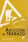 Adicci�n al Trabajo