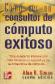 Como ser consultor de computo exitoso, una excelente introduccion para iniciarse en la practica de