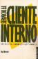 Servicio al cliente interno : como solucionar crisis de liderazgo en la gerencia intermedia