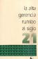La alta gerencia rumbo al siglo XXI