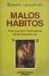 Malos habitos, una guia para defenderse de las obsesiones