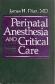 Perinatal Anaesthesia and Critical care