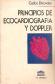 Principios de ecocardiografia y doppler