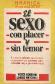 Sexo con placer y sin temor