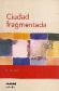 Ciudad Fragmentada
