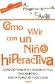 Cmo vivir con un nio/a hiperactivo/a