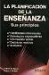 La planificaci�n de la ense�anza, Sus principios