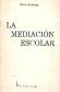La Mediacion Escolar