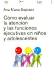 Como evaluar la atencion y las funciones ejecutivas en nios y adolescentes
