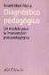 Diagnostico pedagogico, un modelo para la intervencion psicopedagogica