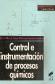Control e instrumentacin de procesos qumicos