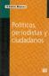 Politicos, periodistas y ciudadanos