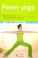 Power yoga. Para el cuerpo y el alma