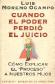 Cuando el poder perdio el juicio
