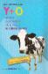 Y + O entre la peligrosidad de la vaca y la calidad de la vida