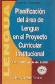 Planificacion del area de lengua en el proyecto curricular institucional