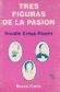 Tres figuras de la pasion