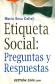 Etiqueta Social Preguntas y Respuestas