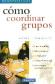 C�mo coordinar grupos