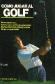 Como jugar al golf : drives potentes, como corregir las desviaciones, perfeccionando el juego corto