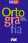 Ortografia. Lengua espaola. Un manual para conocer las normas ortograficas y resolver dudas y vaci