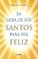 Guia de los Santos para Ser Feliz