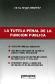 La tutela Penal de la Funcin Pblica