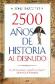 2500 Aos de Historia al Desnudo