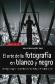 El arte de la fotografa en blanco y negro