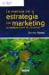 La esencia de la estrategia de marketing