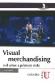 Visual Merchandising o el amor a primera vista
