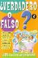 � Verdadero o falso ? 4