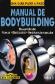 Manual de bodybuilding. Una gu�a paso a paso