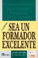 Sea un formador excelente