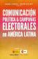 Comunicacin Poltica & Campaas Electorales en Amrica Latina