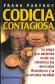 Codicia Contagiosa