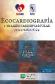 Ecocardiografa e imagen cardiovascular en la prctica clnica