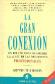 La gran conexion  Un relato p/ descubrir la clave en las relaciones