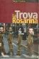 Trova rosarina, La