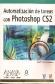 Automatizacion de tareas con Photoshop CS2