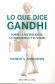 Lo que dice Gandhi