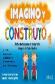 Imagino y Construyo 1