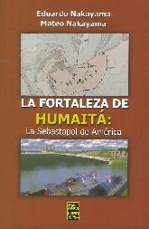 La Fortaleza de Humait: La Sebastopol de Amrica