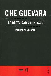 Che Guevara La Gratuidad del Riesgo