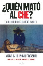 ¿ Quién mató al Che ?