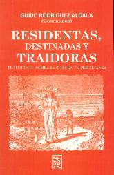 Residentas, Destinadas y Traidoras . Testimonio de mujeres de la Triple Alianza