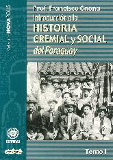 Introduccin a la Historia Gremial y Social del Paraguay Tomo I