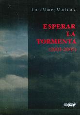 Esperar la Tormenta ( 2003-2005 )