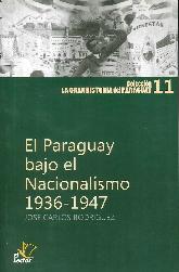 El Paraguay bajo el Nacionalismo 1936-1947
