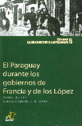 El Paraguay durante los gobiernos de Francia y los Lpez 5
